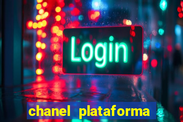 chanel plataforma de jogo